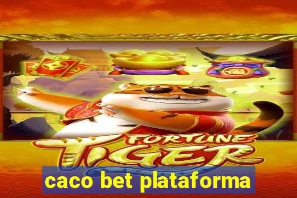 caco bet plataforma