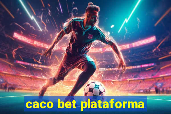 caco bet plataforma