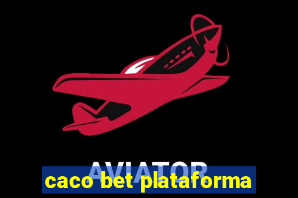 caco bet plataforma