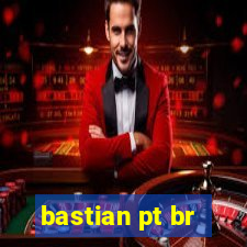 bastian pt br