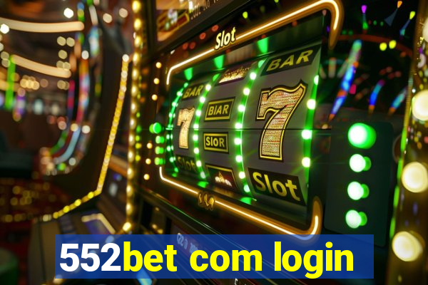 552bet com login