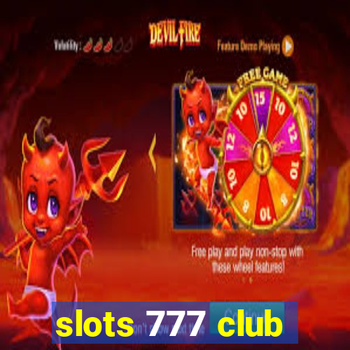 slots 777 club