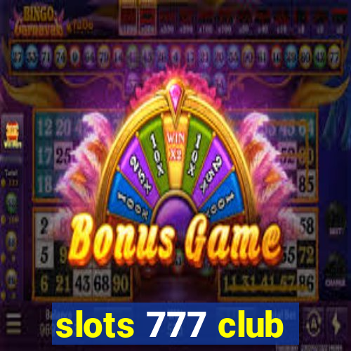 slots 777 club