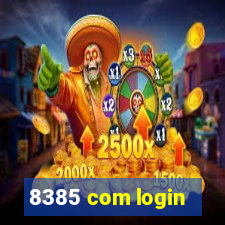 8385 com login