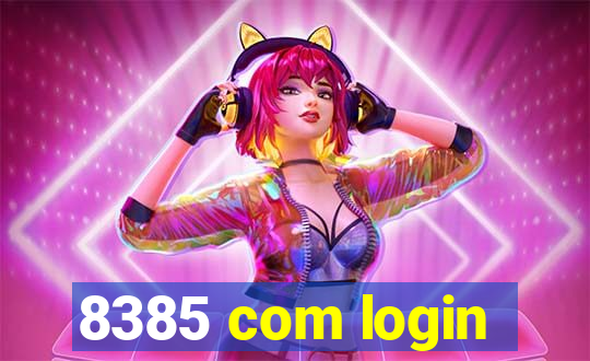 8385 com login