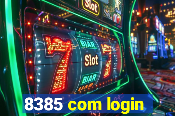 8385 com login