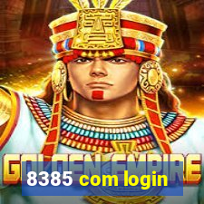 8385 com login