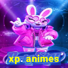 xp. animes