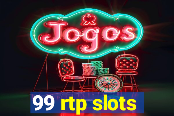 99 rtp slots