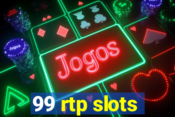 99 rtp slots