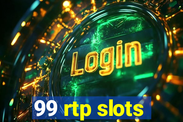 99 rtp slots