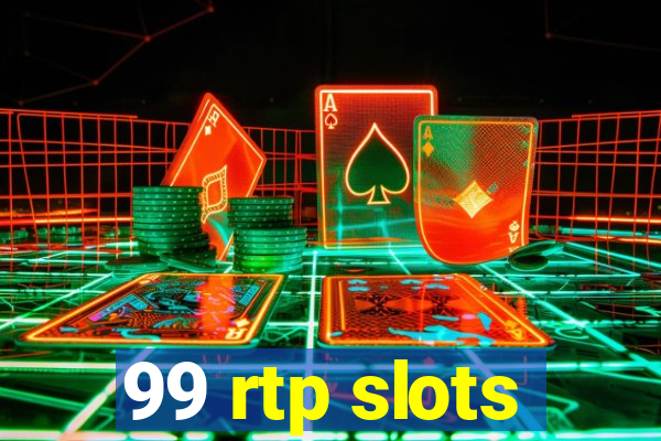 99 rtp slots