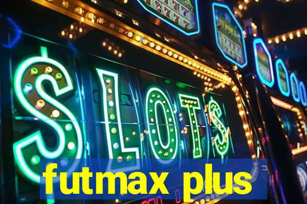 futmax plus