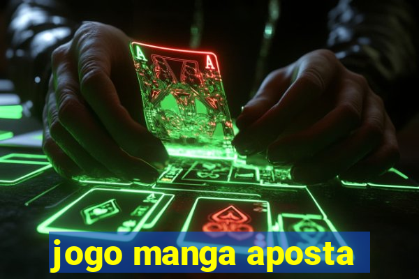 jogo manga aposta