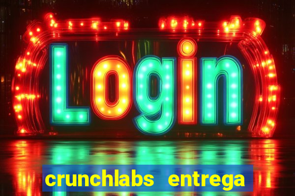 crunchlabs entrega no brasil