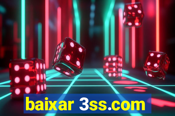 baixar 3ss.com