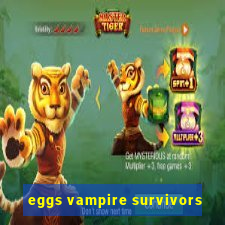 eggs vampire survivors