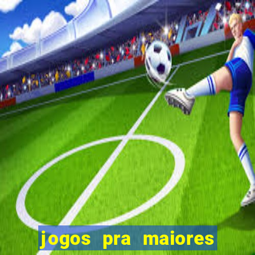 jogos pra maiores de 18