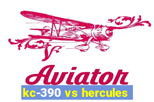 kc-390 vs hercules