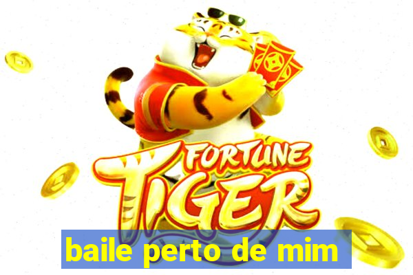 baile perto de mim