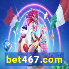 bet467.com