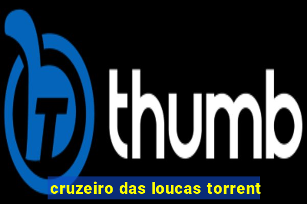 cruzeiro das loucas torrent