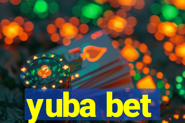 yuba bet