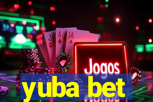 yuba bet