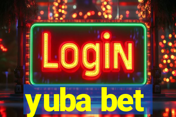 yuba bet