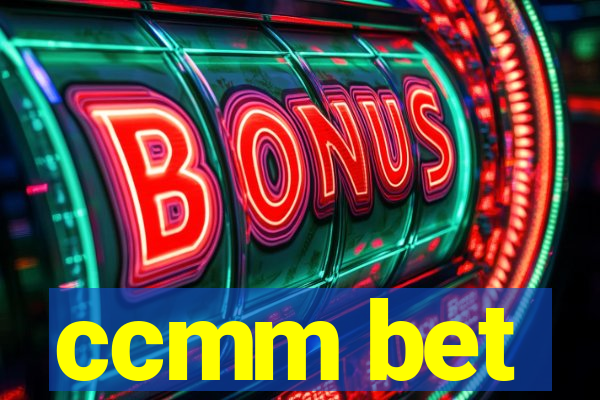 ccmm bet