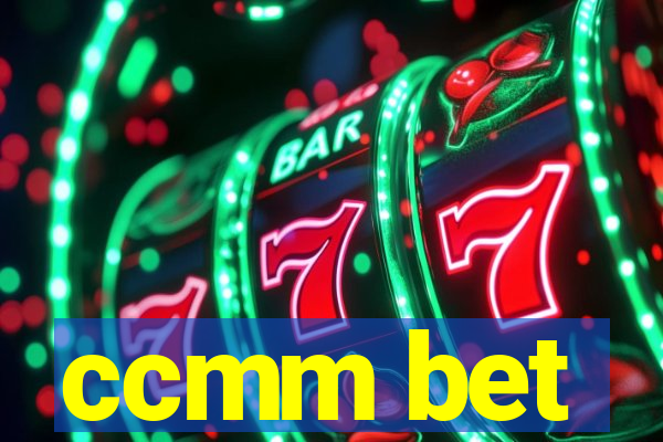 ccmm bet