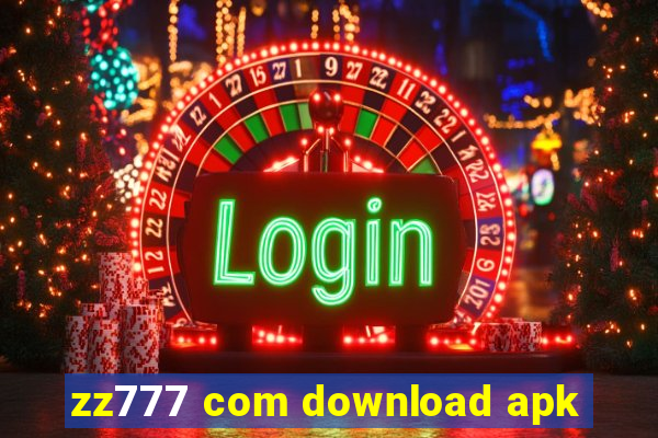 zz777 com download apk