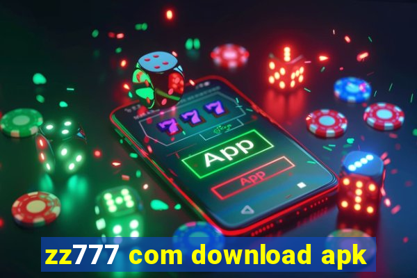 zz777 com download apk