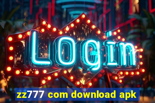 zz777 com download apk