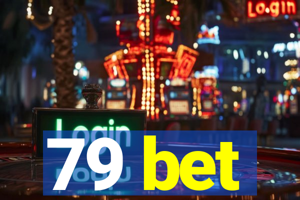 79 bet