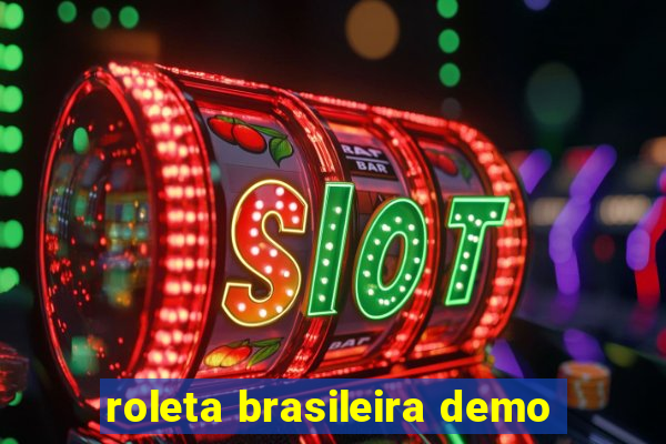 roleta brasileira demo