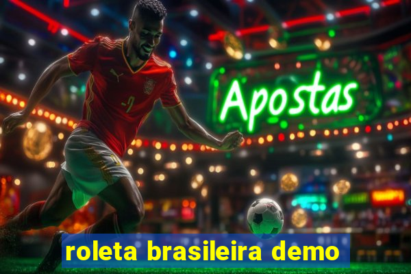 roleta brasileira demo