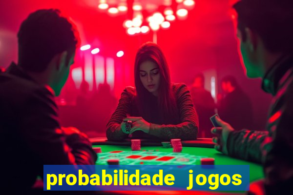 probabilidade jogos de futebol