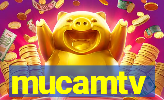 mucamtv