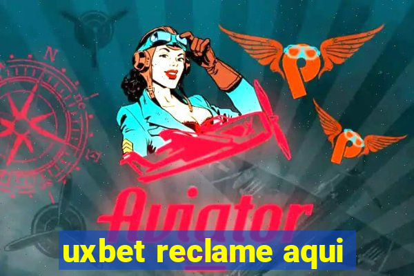 uxbet reclame aqui