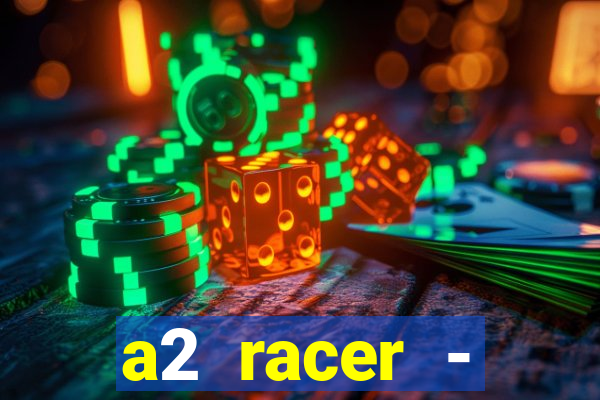 a2 racer - riscando o asfalto filme completo dublado