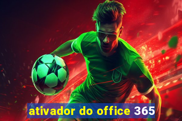 ativador do office 365