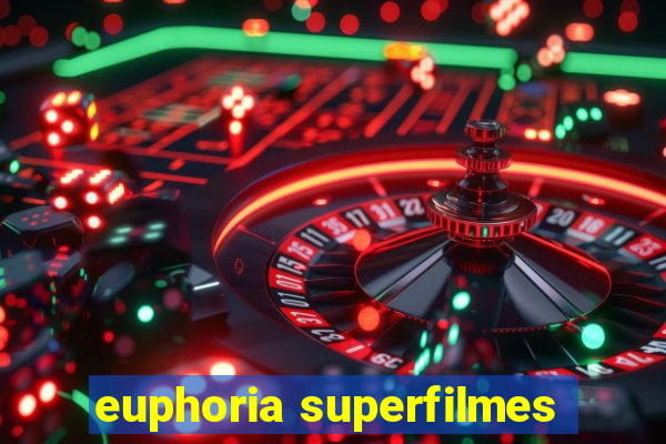 euphoria superfilmes