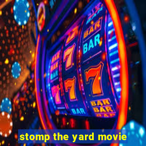 stomp the yard movie