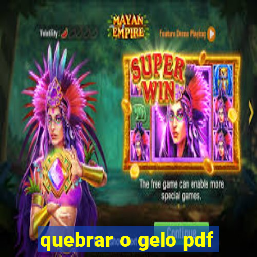 quebrar o gelo pdf