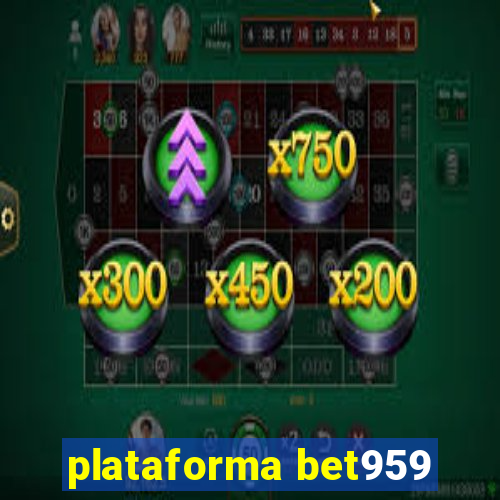 plataforma bet959