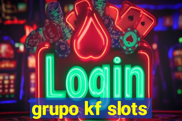 grupo kf slots