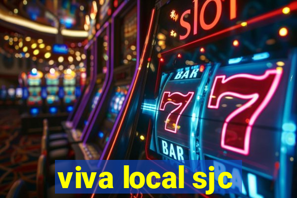 viva local sjc