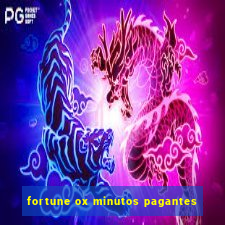 fortune ox minutos pagantes