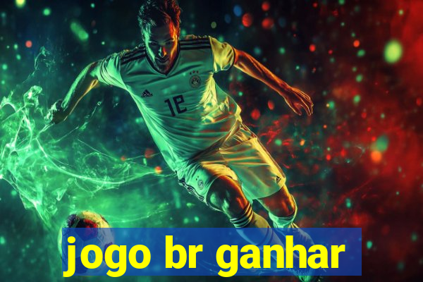 jogo br ganhar